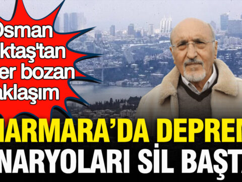 Marmarada deprem senaryolari sil bastan osman bektastan ezber bozan yaklasim XmAQe6gM